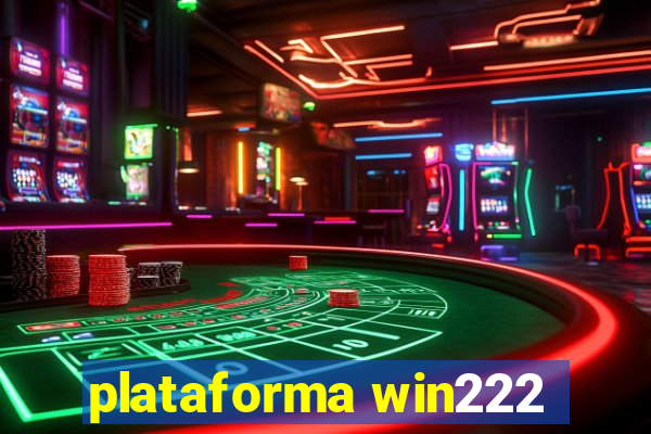 plataforma win222